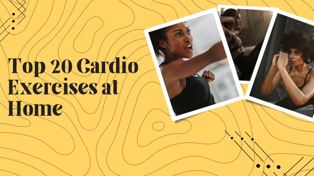 Top 20 Cardio Exercises at Home